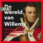 De wereld van Willem I 9789462581081 Paul Brood, Boeken, Verzenden, Zo goed als nieuw, Paul Brood