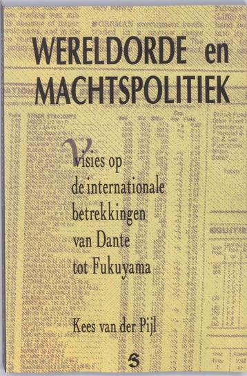 Wereldorde en machtspolitiek 9789073052413 K. van der Pijl, Verzenden, K. van der Pijl