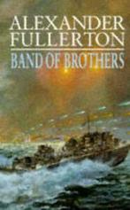 Band of brothers by Alexander Fullerton (Hardback), Boeken, Verzenden, Gelezen, Alexander Fullerton