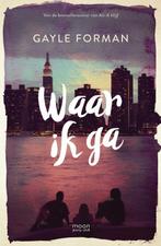 Waar ik ga 9789048844777 Gayle Forman, Boeken, Verzenden, Gelezen, Gayle Forman