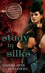 A Study in Silks 9780345537188 Emma Jane Holloway, Verzenden, Emma Jane Holloway