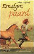Een eigen paard / Manege De Hoefslag / 8 9789026996450, Verzenden, Gelezen, Debbie Hogewind