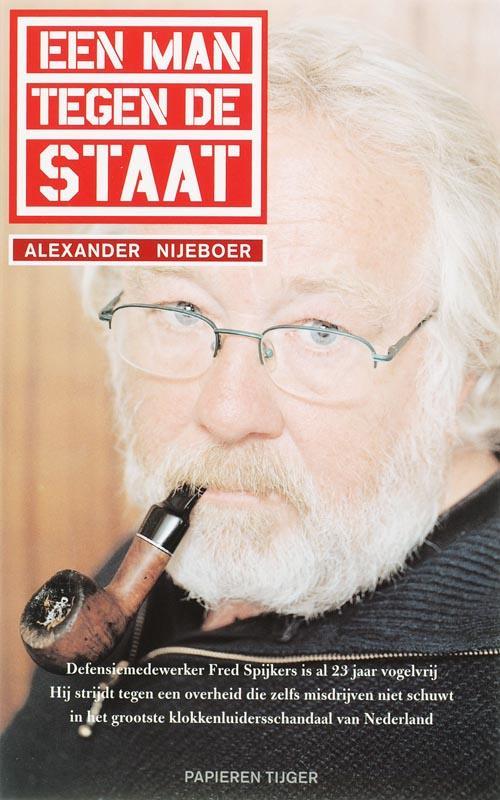 MAN TEGEN DE STAAT 9789067281959 A. Nijeboer, Livres, Politique & Société, Envoi