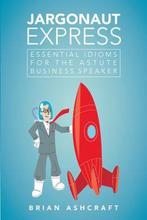 Jargonaut Express 9781483407364 Brian Ashcraft, Boeken, Verzenden, Gelezen, Brian Ashcraft