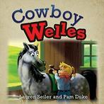 Cowboy Welles.by Seiler, Lauren New   ., Seiler, Lauren, Verzenden