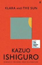 Klara and the sun 9780571364879 Kazuo Ishiguro, Boeken, Verzenden, Zo goed als nieuw, Kazuo Ishiguro