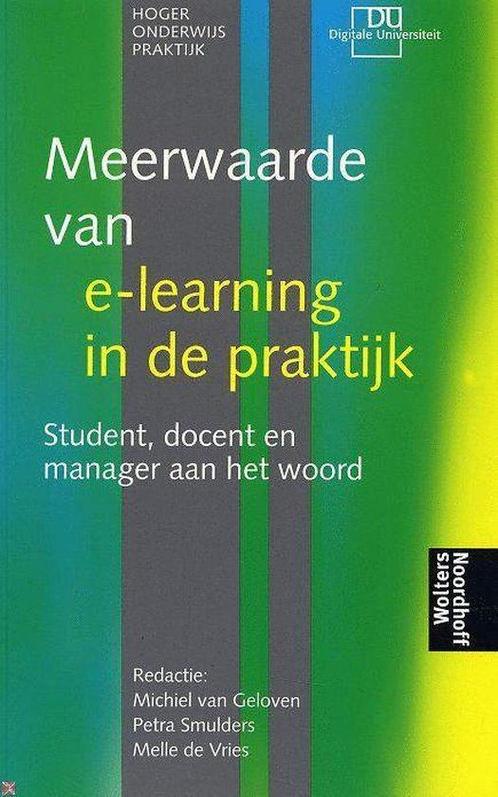 Meerwaarde van e-learning in de praktijk 9789001200497, Livres, Livres d'étude & Cours, Envoi