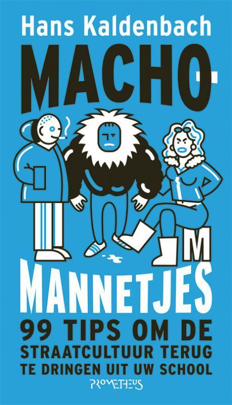 Machomannetjes 9789044618136 Hans Kaldenbach, Boeken, Politiek en Maatschappij, Gelezen, Verzenden