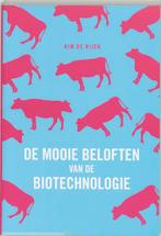 De Mooie Beloften Van De Biotechnologie 9789085710332, Boeken, Verzenden, Zo goed als nieuw, K. de Rijck