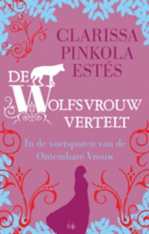 De wolfsvrouw vertelt 9789401300391 Clarissa Pinkola Estes, Boeken, Esoterie en Spiritualiteit, Zo goed als nieuw, Verzenden