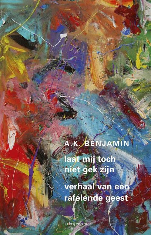 Laat me toch niet gek zijn (9789045036595, A.K. Benjamin), Boeken, Psychologie, Nieuw, Verzenden