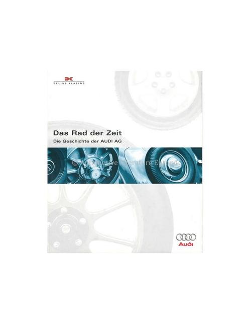 AUDI: DAS RAD DER ZEIT, DIE GESCHICHTE DER AUDI AG - BOEK, Boeken, Auto's | Boeken