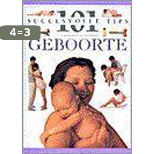 Geboorte / 101 succesvolle tips 9789021594941 E. Fenwick, Boeken, Zwangerschap en Opvoeding, Gelezen, Verzenden