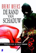 De rand van de schaduw / Engelen van de nacht / 2, Boeken, Fantasy, Verzenden, Zo goed als nieuw, Brent Weeks