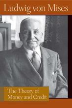 Theory Of Money & Credit 9780913966709, Ludwig Von Mises, Ludwig Von Mises, Verzenden