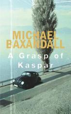 A Grasp Of Kaspar 9780711231597, Gelezen, Michael Baxandall, Verzenden