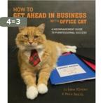 How to Get Ahead in Business with Office Cat 9781925418125, Verzenden, Zo goed als nieuw, Ariana Klepac