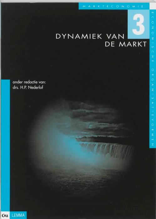 Markteconomie 3 Dynamiek van de markt 9789051897098, Boeken, Economie, Management en Marketing, Gelezen, Verzenden