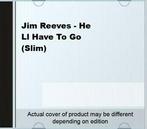 Jim Reeves - He Ll Have To Go (Slim) CD, Gebruikt, Verzenden