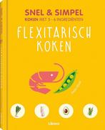 Flexitarisch koken - Snel & simpel (geb) 9789463592147, Boeken, Kookboeken, Keda Black, Zo goed als nieuw, Verzenden