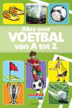 Alles over voetbal van A tot Z / Voetbal International Kids, Boeken, Verzenden, Zo goed als nieuw, Stef de Bont