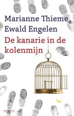 De kanarie in de kolenmijn 9789044630466 Ewald Engelen, Verzenden, Zo goed als nieuw, Ewald Engelen