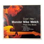 Cryin Hey! Monster Mike Welch Plays The Blues (CD), CD & DVD, CD | Autres CD, Verzenden