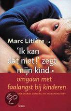 Ik Kan Dat Niet Zegt Mijn Kind 9789020941173, Livres, Livres d'étude & Cours, Marc Litiere, Verzenden