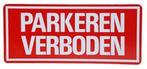 Aanduidingsbord parkeren verboden, Zakelijke goederen, Kantoor en Winkelinrichting | Beveiliging