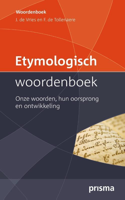 Etymologisch woordenboek 9789049106133 Jonas de Vries, Boeken, Woordenboeken, Zo goed als nieuw, Verzenden