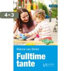 Fulltime tante 9789086602384 Bianca van Strien, Boeken, Verzenden, Gelezen, Bianca van Strien