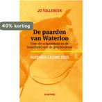 De paarden van Waterloo / Huizinga-lezingen / 2015, Verzenden, Zo goed als nieuw, Jo Tollebeek