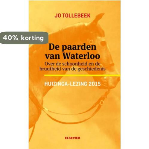 De paarden van Waterloo / Huizinga-lezingen / 2015, Boeken, Overige Boeken, Zo goed als nieuw, Verzenden