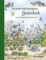 Das grose Fritz Baumgarten GartenBook: Ein HausBook...  Book, Fritz Baumgarten, Verzenden