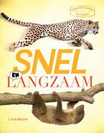 Snel en langzaam / Tegenstellingen van Dieren 9789461750365, Verzenden, Zo goed als nieuw, Camilla de la Bedoyere