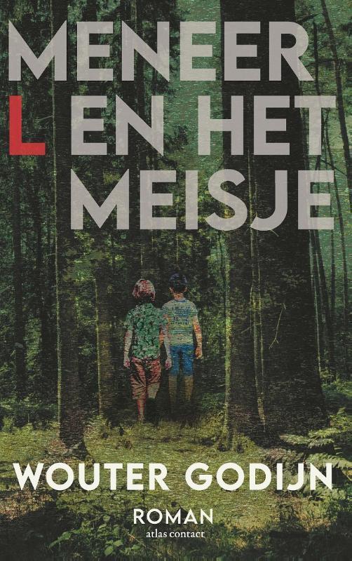Meneer L en het meisje 9789025475291 Wouter Godijn, Livres, Romans, Envoi