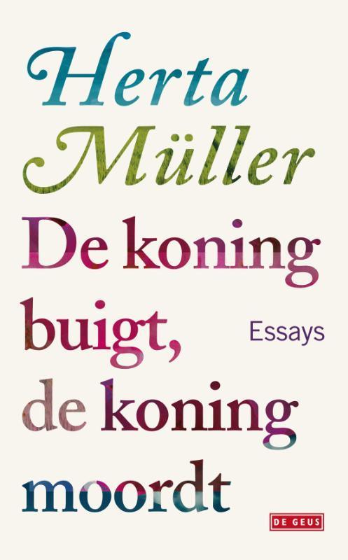 De koning buigt, de koning moordt 9789044516845 Herta Müller, Boeken, Literatuur, Gelezen, Verzenden