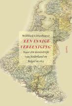 Een innige vereeniging 9789460042058, Livres, Wilfried Uitterhoeve, Verzenden
