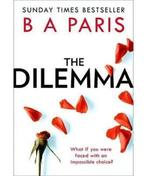 The Dilemma The Sunday Times top ten bestseller a thrilling, Boeken, Verzenden, Zo goed als nieuw, B A Paris