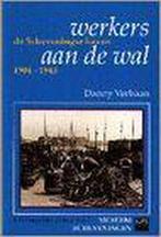 Werkers aan de wal - de Scheveningse Haven 1904-1945, Danny Verbaan, Zo goed als nieuw, Verzenden