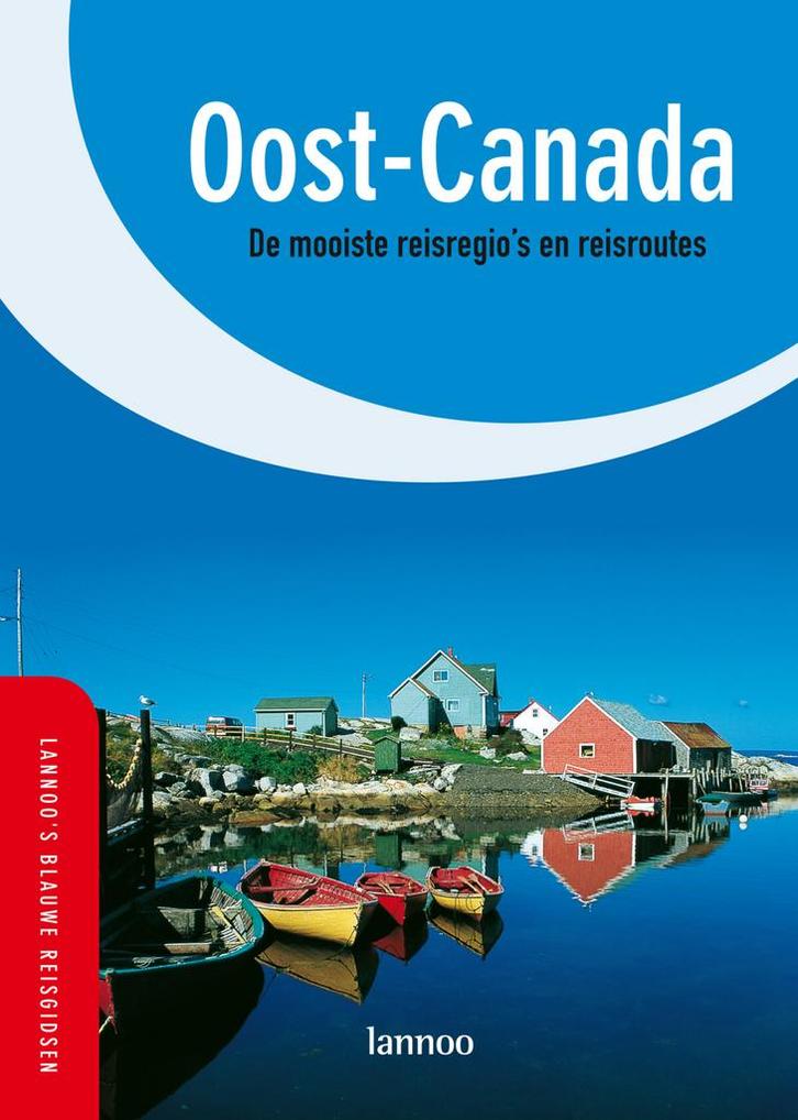 Oost-Canada / Lannoos blauwe reisgids 9789020983401, Boeken, Reisgidsen, Zo goed als nieuw, Verzenden