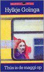 Thus Is De Maggi Op, En Oare Ferhalen 9789033012969, Verzenden, Hylkje Goïnga