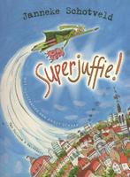 Superjuffie / Superjuffie / 1 9789000346776, Boeken, Verzenden, Gelezen, Janneke Schotveld