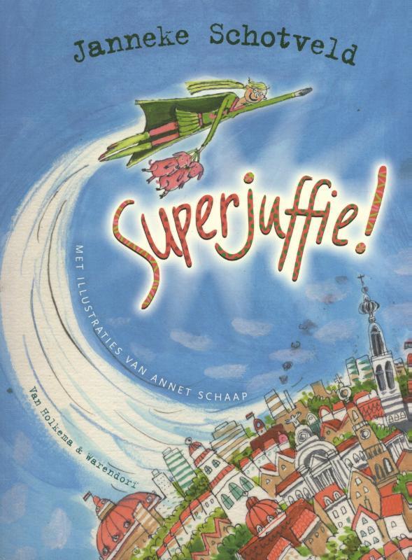 Superjuffie / Superjuffie / 1 9789000346776, Boeken, Kinderboeken | Jeugd | onder 10 jaar, Gelezen, Verzenden