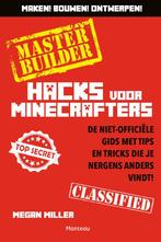 Minecraft  -   Minecraft Hacks Master Builder 9789002258404, Boeken, Zo goed als nieuw, Morgan Miller, Verzenden