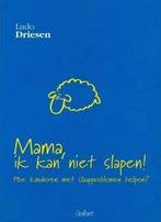 Mama, ik kan niet slapen ! 9789053506738 L. Driesen, Boeken, Verzenden, Gelezen, L. Driesen