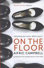 On the Floor 9781846688096 Aifric Campbell, Verzenden, Aifric Campbell