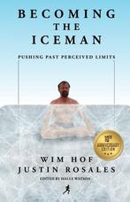 Becoming the Iceman 9781937600464 Wim Hof, Boeken, Verzenden, Gelezen, Wim Hof