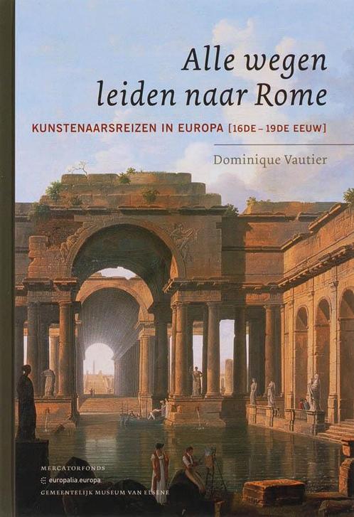 Alle wegen leiden naar Rome 9789061537526 D. Vautier, Boeken, Kunst en Cultuur | Beeldend, Zo goed als nieuw, Verzenden
