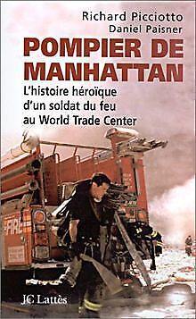 Pompier de Manhattan  Picciotto, Richard, Paisner, Da..., Livres, Livres Autre, Envoi